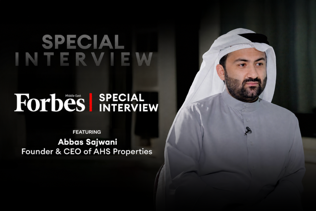 Abbas Sajwani, Founder and CEO of AHS Properties, in his Forbes Middle East special interview